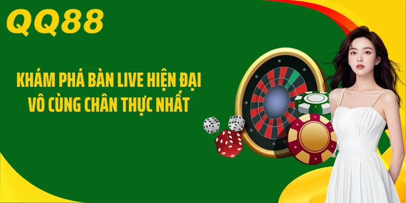 Khám phá bàn live hiện đại vô cùng chân thực nhất
